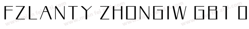 FZLANTY ZHONGIW GB1 0字体转换